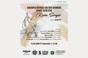 Sakarya Kafkas Kültür Derneği sanat atölyesi resim sergisi, katılımcılar ve etkinlik detaylarıyla op.